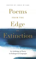 Poems from the Edge of Extinction: The Beautiful New Treasury of Poetry in Endangered Languages, în asociere cu National Poetry Library - Poems from the Edge of Extinction: The Beautiful New Treasury of Poetry in Endangered Languages, in Association with the National Poetry Library
