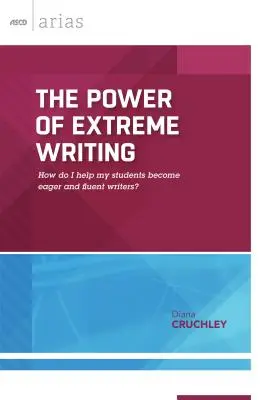 Puterea scrisului extrem: Cum îi ajut pe elevii mei să devină scriitori avizi și fluenți? - The Power of Extreme Writing: How do I help my students become eager and fluent writers?