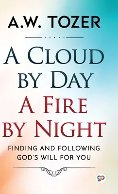 Un nor ziua, un foc noaptea - A Cloud by Day, a Fire by Night