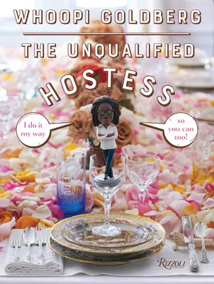 The Unqualified Hostess: Eu o fac în felul meu, așa că și tu poți! - The Unqualified Hostess: I Do It My Way So You Can Too!