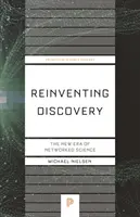 Reinventarea descoperirii: Noua eră a științei în rețea - Reinventing Discovery: The New Era of Networked Science