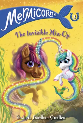Mermicornii #3: Invisible Mix-Up - Mermicorns #3: The Invisible Mix-Up