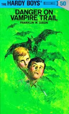 Hardy Boys 50: Pericol pe urmele vampirilor - Hardy Boys 50: Danger on Vampire Trail