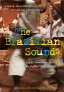 Sunetul brazilian: Samba, Bossa Nova și muzica populară din Brazilia - The Brazilian Sound: Samba, Bossa Nova, and the Popular Music of Brazil