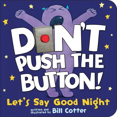 Nu apăsa pe buton! Să spunem noapte bună - Don't Push the Button! Let's Say Good Night