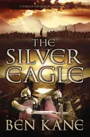 Vulturul de argint - (Cronicile Legiunii uitate nr. 2) - Silver Eagle - (The Forgotten Legion Chronicles No. 2)