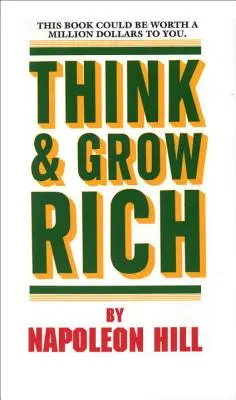 Gândiți-vă și deveniți bogați - Think and Grow Rich