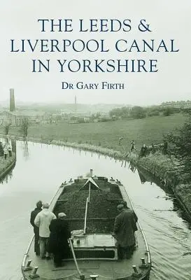 Canalul Leeds și Liverpool - The Leeds & Liverpool Canal
