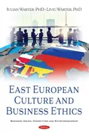 Cultura est-europeană și etica în afaceri - East European Culture and Business Ethics