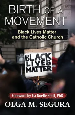 Nașterea unei mișcări: Black Lives Matter și Biserica Catolică - Birth of a Movement: Black Lives Matter and the Catholic Church