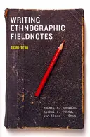Scrierea notelor etnografice de teren - Writing Ethnographic Fieldnotes