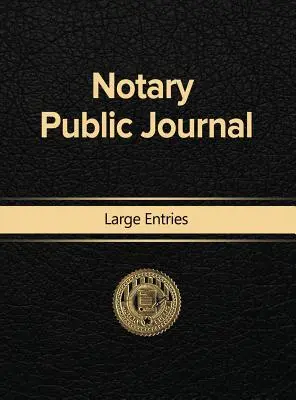 Însemnări mari în jurnalul notarului public - Notary Public Journal Large Entries