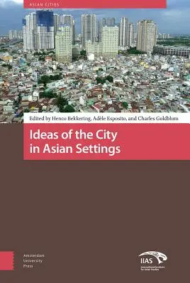 Idei de oraș în contexte asiatice - Ideas of the City in Asian Settings