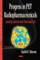 Progrese în radiofarmaceuticele PET - Controlul calității și teranostica - Progress in PET Radiopharmaceuticals - Quality Control & Theranostics