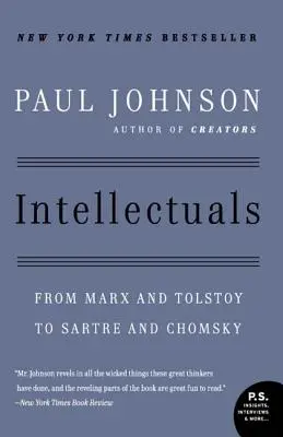 Intelectualii: De la Marx și Tolstoi la Sartre și Chomsky - Intellectuals: From Marx and Tolstoy to Sartre and Chomsky
