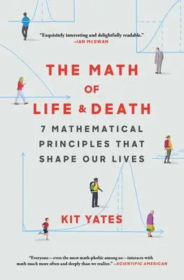 Matematica vieții și a morții: 7 principii matematice care ne modelează viața - The Math of Life and Death: 7 Mathematical Principles That Shape Our Lives