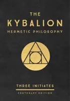 The Kybalion: Ediția Centenară - The Kybalion: Centenary Edition