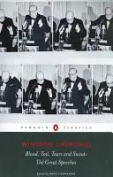 Sânge, trudă, lacrimi și sudoare: Marile discursuri - Blood, Toil, Tears and Sweat: The Great Speeches