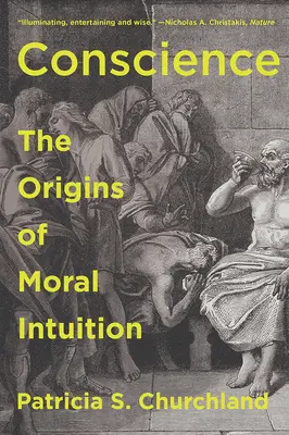 Conștiința: The Origins of Moral Intuition (Originile intuiției morale) - Conscience: The Origins of Moral Intuition