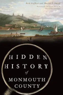 Istoria ascunsă a comitatului Monmouth - Hidden History of Monmouth County