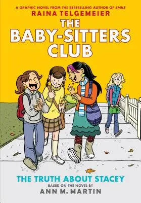 The Truth about Stacey (The Baby-Sitters Club Graphic Novel #2): A Graphix Book (Revised Edition), 2: Full-Color Edition - The Truth about Stacey (the Baby-Sitters Club Graphic Novel #2): A Graphix Book (Revised Edition), 2: Full-Color Edition