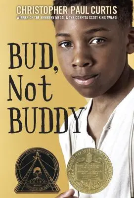 Bud, Not Buddy: (câștigător al medaliei Newbery) - Bud, Not Buddy: (Newbery Medal Winner)
