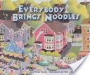 Toată lumea aduce tăiței - Everybody Brings Noodles