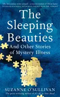 Frumuseți adormite - și alte povești despre boli misterioase - Sleeping Beauties - And Other Stories of Mystery Illness