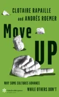 Move Up - Why Some Cultures Advance While Others Don't