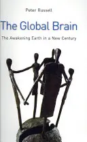 Creierul global: Trezirea Pământului într-un nou secol - The Global Brain: The Awakening Earth in a New Century