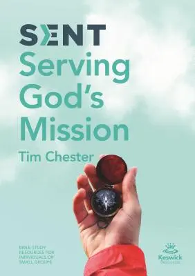 Trimis: În slujba misiunii lui Dumnezeu - Sent: Serving God's Mission