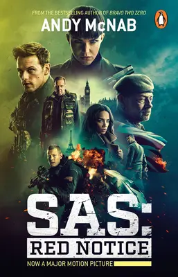 SAS: Red Notice - Thrillerul electrizant din bestsellerul nr. 1, acum un film major Sky - SAS: Red Notice - The electrifying thriller from the No. 1 bestseller, now a major Sky film