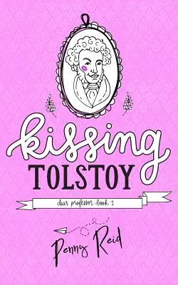 Sărutându-l pe Tolstoi - Kissing Tolstoy
