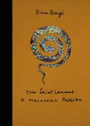 Yves Saint Laurent: O pasiune marocană - Yves Saint Laurent: A Moroccan Passion