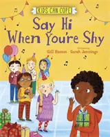 Kids Can Cope: Salută când ești timid - Kids Can Cope: Say Hi When You're Shy