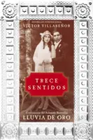 Trece Sentidos = Treisprezece simțuri - Trece Sentidos = Thirteen Senses