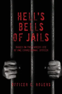Clopotele iadului din închisori (Hell's Bells of Jails) - Hell's Bells of Jails
