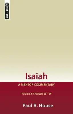 Isaia Vol 2: Un comentariu mentor - Isaiah Vol 2: A Mentor Commentary
