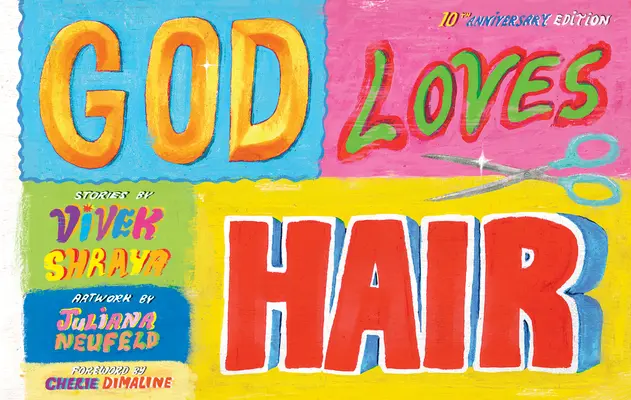Dumnezeu iubește părul: Ediția a 10-a aniversară - God Loves Hair: 10th Anniversary Edition