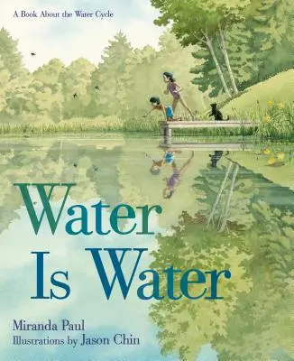 Apa este apă: O carte despre ciclul apei - Water Is Water: A Book about the Water Cycle