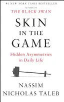 Piele în joc: Asimetrii ascunse în viața de zi cu zi - Skin in the Game: Hidden Asymmetries in Daily Life