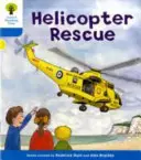 Oxford Reading Tree: Level 3: Decode and Develop: Salvarea cu elicopterul - Oxford Reading Tree: Level 3: Decode and Develop: Helicopter Rescue