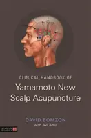 Manual clinic de acupunctură Yamamoto New Scalp - Clinical Handbook of Yamamoto New Scalp Acupuncture