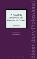 A-Z Guide to Boilerplate and Commercial Clauses (Ghid de la A la Z privind clauzele comerciale) - A-Z Guide to Boilerplate and Commercial Clauses