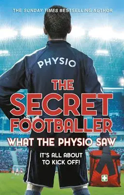 Fotbalistul secret: Ce a văzut fizioterapeutul... - The Secret Footballer: What Physio Saw...