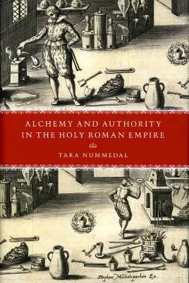 Alchimie și autoritate în Sfântul Imperiu Roman - Alchemy and Authority in the Holy Roman Empire