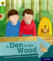 Oxford Reading Tree Explorează cu Biff, Chip și Kipper: Oxford Level 2: O vizuină în pădure - Oxford Reading Tree Explore with Biff, Chip and Kipper: Oxford Level 2: A Den in the Wood
