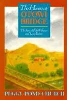 The House at Otowi Bridge: Povestea lui Edith Warner și Los Alamos - The House at Otowi Bridge: The Story of Edith Warner and Los Alamos