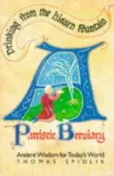 Drinking from the Hidden Fountain - A Patristic Breviary - Înțelepciune antică pentru lumea de astăzi - Drinking from the Hidden Fountain - A Patristic Breviary - Ancient Wisdom for Today's World