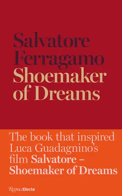 Cizmarul viselor: Autobiografia lui Salvatore Ferragamo - Shoemaker of Dreams: The Autobiography of Salvatore Ferragamo
